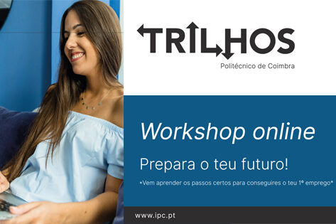 Workshop online “Prepara o teu Futuro!” – Programa Trilhos