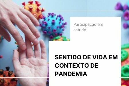 Colabore no estudo “Sentido de vida em contexto de pandemia”