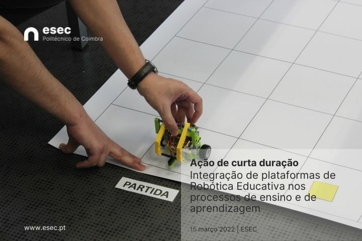 Ação de Curta Duração “Integração de plataformas de Robótica Educativa nos processos de ensino e de aprendizagem”