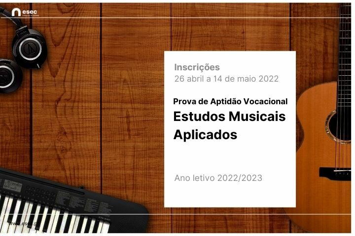 Inscrições para a Prova de Aptidão Vocacional de Estudos Musicais Aplicados