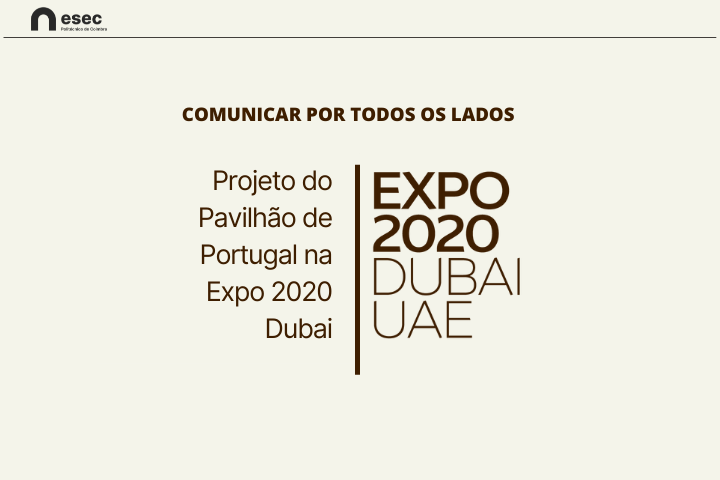 Comunicar por Todos os Lados – Projeto do Pavilhão de Portugal na Expo 2020 Dubai