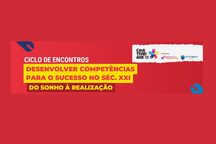 Ciclo de Encontros – Desenvolver Competências para o Sucesso no Séc. XXI: do Sonho à Realização