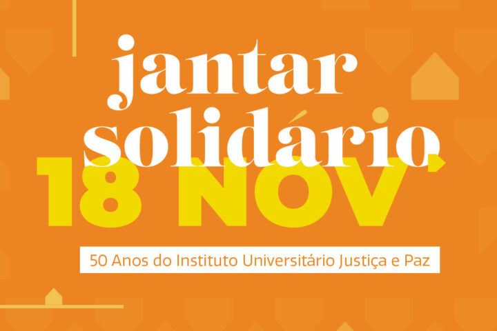 Jantar Solidário | 50 anos do Instituto Universitário Justiça e Paz