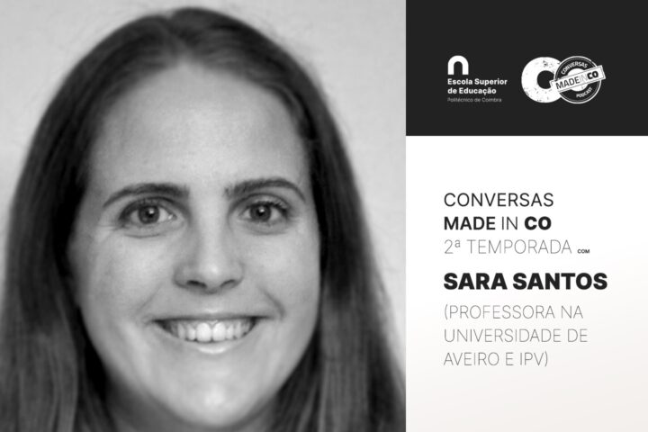 Novo episódio Podcast “Conversas Made In CO” com Sara Santos (Universidade de Aveiro e IPV)