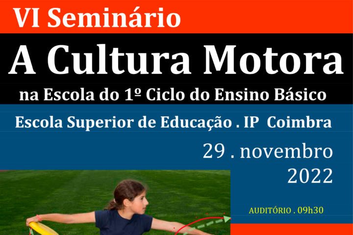 VI Seminário “A Cultura Motora na Escola do 1º Ciclo do Ensino Básico”