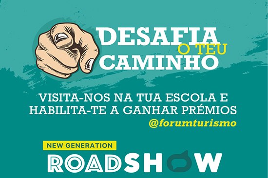 Fórum Turismo | Roadshow “Desafia o TEU caminho”