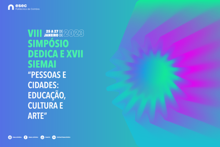 VIII Simpósio DEDiCA e XVII SIEMAI “Pessoas e Cidades: Educação, Cultura e Arte”