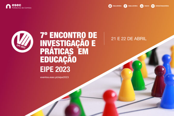 EIPE 2023 – VII Encontro de Investigação e Práticas em Educação
