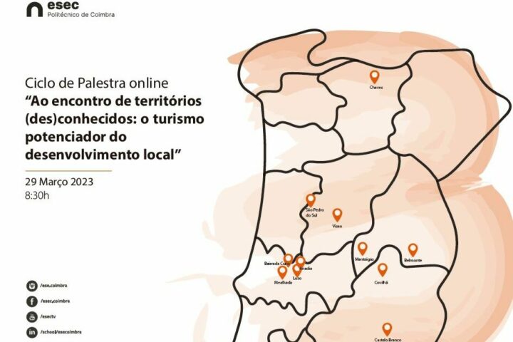 Ciclo de palestras “Ao Encontro de Territórios (des)conhecidos: o turismo potenciador do desenvolvimento local”