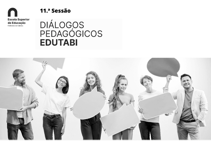 11.ª Sessão Diálogos Pedagógicos EDUTABi