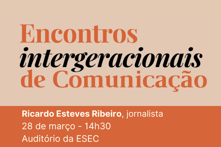 Encontros intergeracionais de Comunicação com Ricardo Esteves Ribeiro