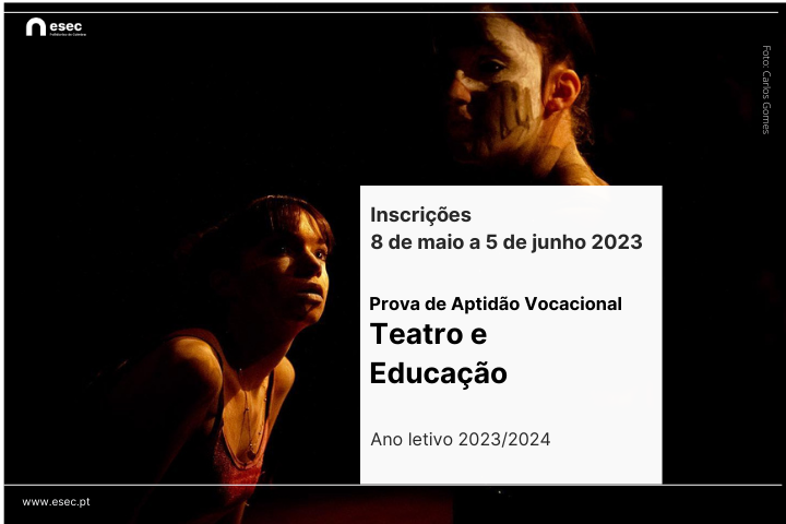 Inscrições para Prova de Aptidão Vocacional de Teatro e Educação -2023/2024