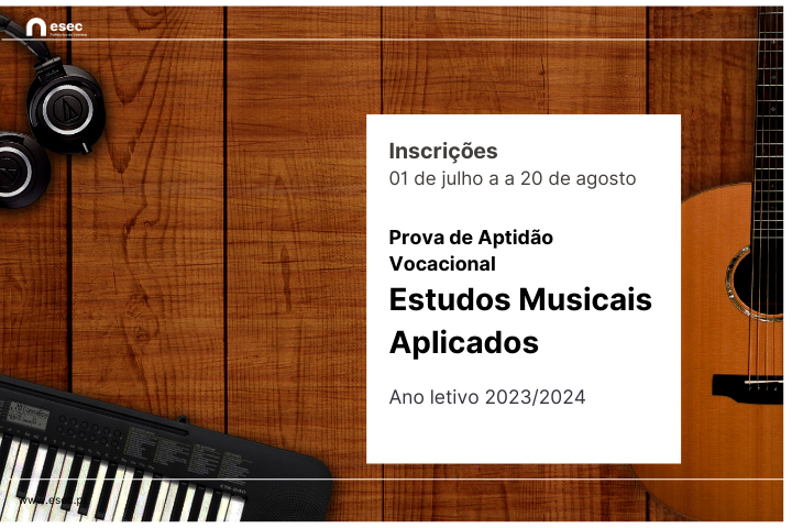 3ª fase – Inscrições para Prova de Aptidão Vocacional de Estudos Musicais Aplicados-2023/2024