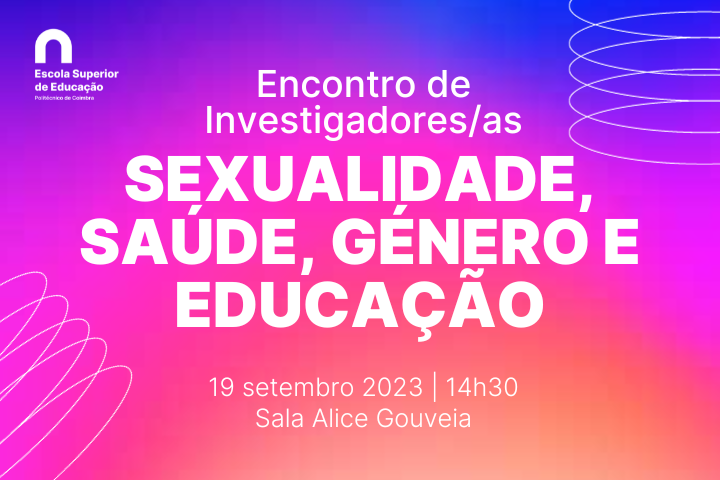 Encontro de Investigadores/as em Sexualidade, Saúde, Género e Educação