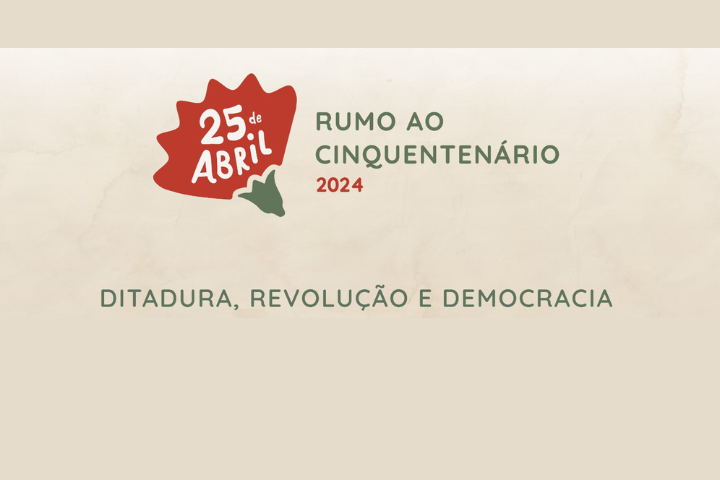 Exposição “Ditadura, Revolução, Democracia”- 25 de Abril: Rumo ao Cinquentenário