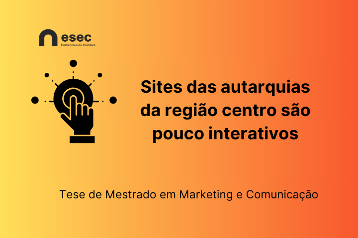 Sites das autarquias da região centro são pouco interativos revela estudo do Mestrado em Marketing e Comunicação