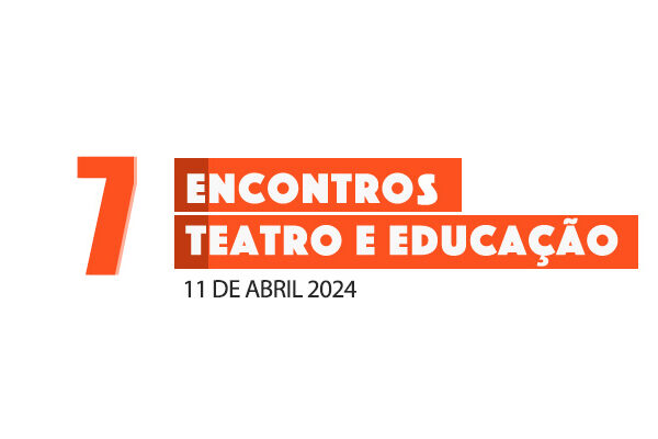 7.º Encontros de Teatro e Educação