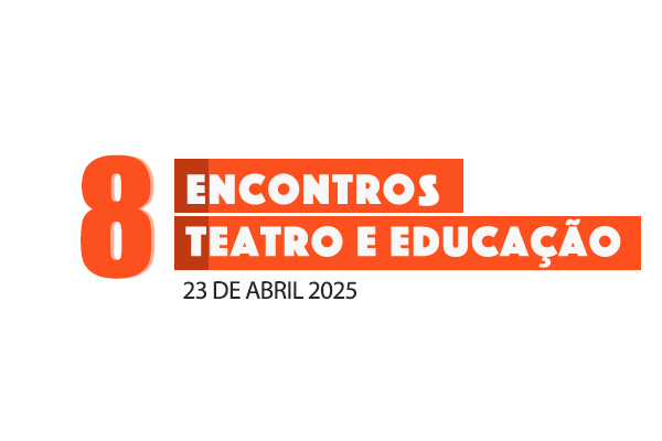 8.º Encontros de Teatro e Educação