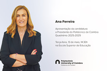 Apresentação da candidatura a Presidente do Instituto Politécnico de Coimbra – Ana Ferreira