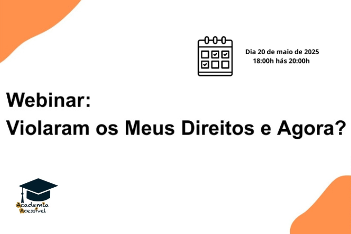 Webinar “Violaram os Meus Direitos e Agora?” (evento externo)