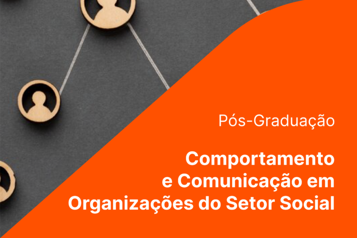 Candidaturas abertas para Pós-Graduação em Comportamento e Comunicação em Organizações do Setor Social- 2025/2026