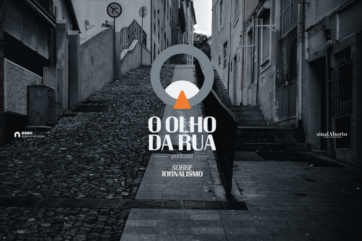 Novo episódio do podcast “O Olho da Rua”